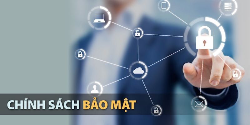 Chính Sách Bảo Mật 2 Chính sách về quy định bảo mật thông tin cá cược